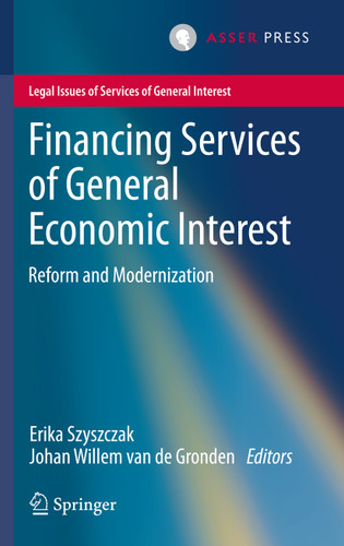 Financing Services of General Economic Interest: Reform and Modernization (Legal Issues of Services of General Interest) book cover by 
