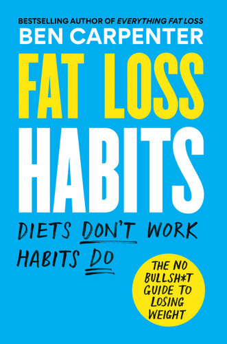 Fat Loss Habits: The No Bullsh*t Guide to Losing Weight book cover by Ben Carpenter