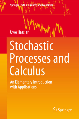 Stochastic Processes and Calculus: An Elementary Introduction with Applications (Springer Texts in Business and Economics) book cover by Uwe Hassler