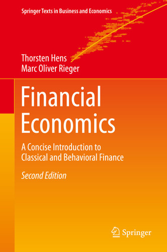 Financial Economics: A Concise Introduction to Classical and Behavioral Finance (Springer Texts in Business and Economics) book cover by Thorsten Hens, Marc Oliver Rieger