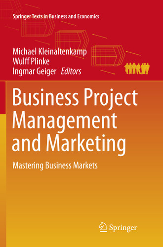Business Project Management and Marketing: Mastering Business Markets (Springer Texts in Business and Economics) book cover by 