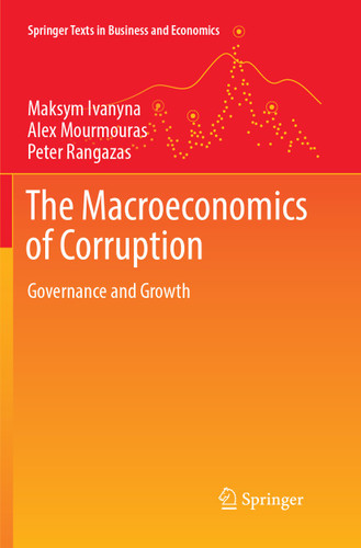 The Macroeconomics of Corruption: Governance and Growth (Springer Texts in Business and Economics) book cover by Maksym Ivanyna, Alex Mourmouras, Peter Rangazas