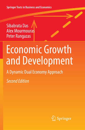 Economic Growth and Development: A Dynamic Dual Economy Approach (Springer Texts in Business and Economics) book cover by Sibabrata Das, Alex Mourmouras, Peter Rangazas