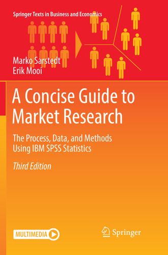 A Concise Guide to Market Research: The Process, Data, and Methods Using IBM SPSS Statistics (Springer Texts in Business and Economics) book cover by Marko Sarstedt, Erik Mooi