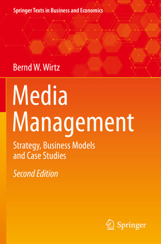 Media Management: Strategy, Business Models and Case Studies (Springer Texts in Business and Economics) book cover by Bernd W. Wirtz