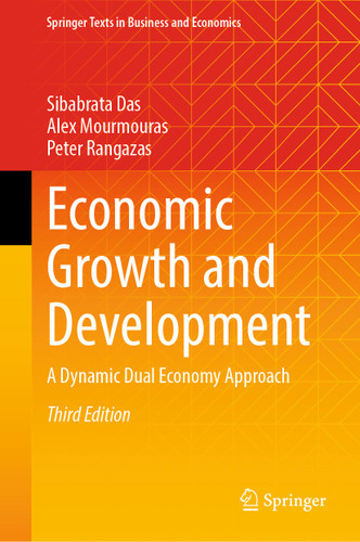 Economic Growth and Development: A Dynamic Dual Economy Approach (Springer Texts in Business and Economics) book cover by Sibabrata Das, Alex Mourmouras, Peter Rangazas
