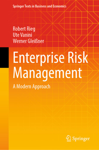 Enterprise Risk Management: A Modern Approach (Springer Texts in Business and Economics) book cover by Robert Rieg, Ute Vanini, Werner Gleißner