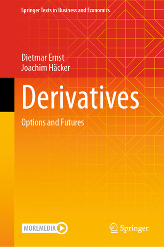 Derivatives: Options and Futures (Springer Texts in Business and Economics) book cover by Dietmar Ernst, Joachim Häcker
