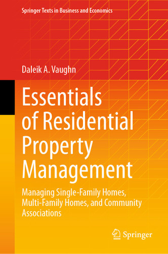 Essentials of Residential Property Management: Managing Single-Family Homes, Multi-Family Homes, and Community Associations (Springer Texts in Business and Economics) book cover by Daleik A. Vaughn