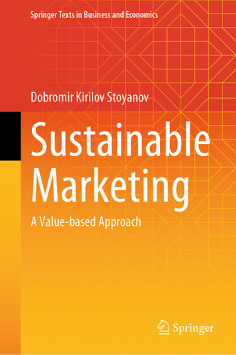 Sustainable Marketing: A Value-based Approach (Springer Texts in Business and Economics) book cover by Dobromir Kirilov Stoyanov