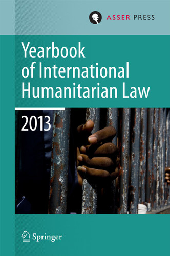 Yearbook of International Humanitarian Law 2013 (Yearbook of International Humanitarian Law #16) book cover by 