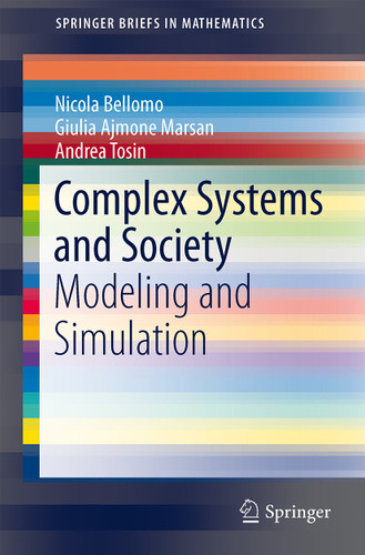 Complex Systems and Society: Modeling and Simulation (SpringerBriefs in Mathematics) book cover by Nicola Bellomo, Giulia Ajmone Marsan, Andrea Tosin