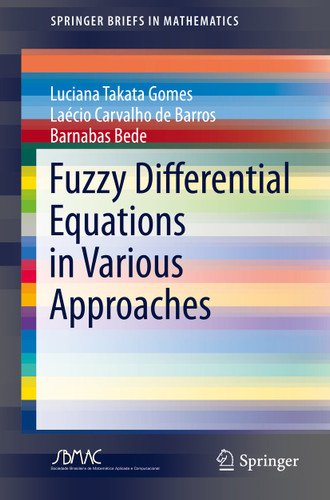 Fuzzy Differential Equations in Various Approaches (SpringerBriefs in Mathematics) book cover by Luciana Takata Gomes, Laécio Carvalho de Barros, Barnabas Bede