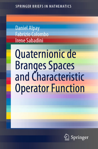 Quaternionic de Branges Spaces and Characteristic Operator Function (SpringerBriefs in Mathematics) book cover by Daniel Alpay, Fabrizio Colombo, Irene Sabadini