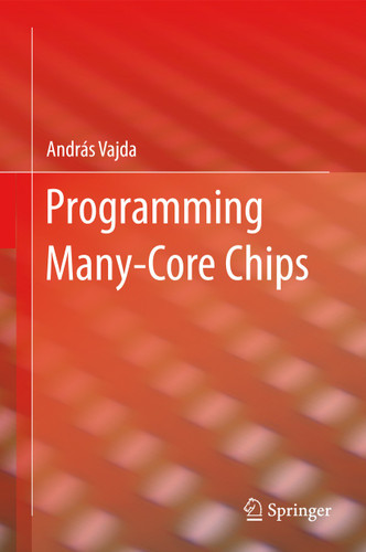 Programming Many-Core Chips book cover by András Vajda