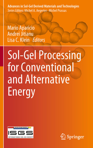 Sol-Gel Processing for Conventional and Alternative Energy (Advances in Sol-Gel Derived Materials and Technologies) book cover by 