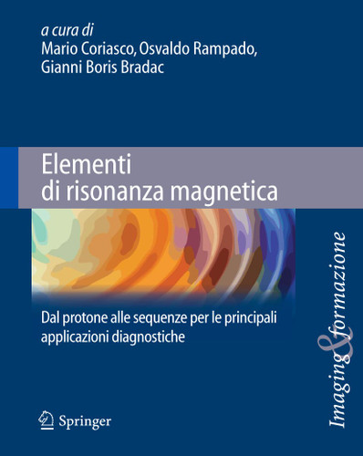 Elementi di risonanza magnetica: Dal protone alle sequenze per le principali applicazioni diagnostiche (Imaging & Formazione) book cover by 