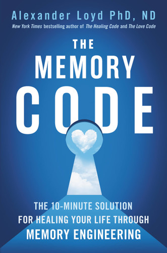 The Memory Code: The 10-Minute Solution for Healing Your Life Through Memory Engineering book cover by Alexander Loyd