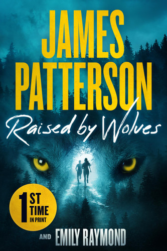 Raised by Wolves: A Thriller book cover by James Patterson, Emily Raymond