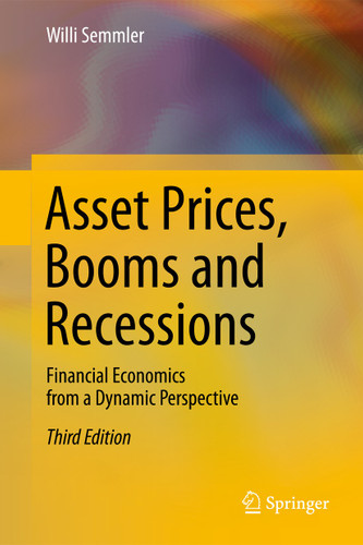 Asset Prices, Booms and Recessions: Financial Economics from a Dynamic Perspective book cover by Willi Semmler