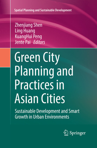 Green City Planning and Practices in Asian Cities: Sustainable Development and Smart Growth in Urban Environments (Strategies for Sustainability) book cover by 