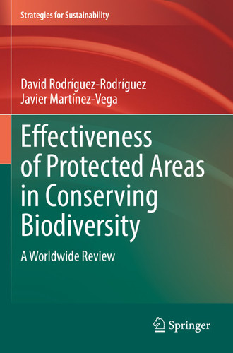 Effectiveness of Protected Areas in Conserving Biodiversity: A Worldwide Review (Strategies for Sustainability) book cover by David Rodríguez-Rodríguez, Javier Martínez-Vega
