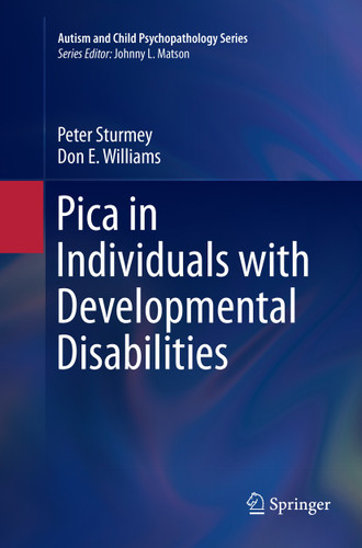 Pica in Individuals with Developmental Disabilities (Autism and Child Psychopathology Series) book cover by Peter Sturmey, Don E. Williams