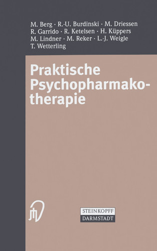 Praktische Psychopharmakotherapie book cover by M. Berg, R.-U. Burdinski, M. Driessen, R. Garrido, R. Ketelsen, H. Küppers, M. Lindner, M. Reker, L.-J. Weigle, T. Wetterling