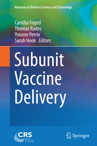 Subunit Vaccine Delivery (Advances in Delivery Science and Technology) book cover by 