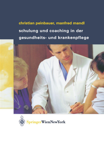 Schulung und Coaching in der Gesundheits- und Krankenpflege book cover by Christian Peinbauer, Manfred Mandl