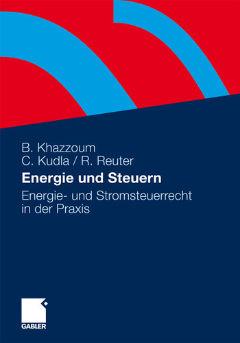 Energie und Steuern: Energie- und Stromsteuerrecht in der Praxis book cover by Bassam Khazzoum, Carsten Kudla, Ralf Reuter
