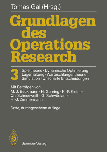 Grundlagen des Operations Research 3: Spieltheorie, Dynamische Optimierung Lagerhaltung, Warteschlangentheorie Simulation, Unscharfe Entscheidungen book cover by 