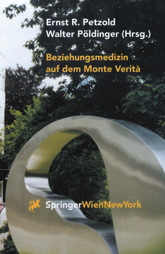 Beziehungsmedizin auf dem Monte Verità: 30 Jahre Psychosomatik in Ascona book cover by 