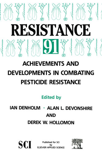 Resistance’ 91: Achievements and Developments in Combating Pesticide Resistance book cover by 