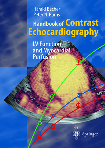 Handbook of Contrast Echocardiography: Left ventricular function and myocardial perfusion book cover by Harald Becher, Peter N. Burns