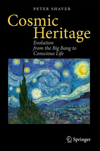 Cosmic Heritage: Evolution from the Big Bang to Conscious Life book cover by Peter Shaver