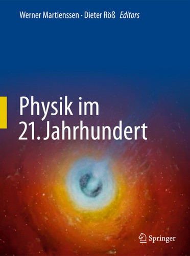 Physik im 21. Jahrhundert: Essays zum Stand der Physik book cover by 