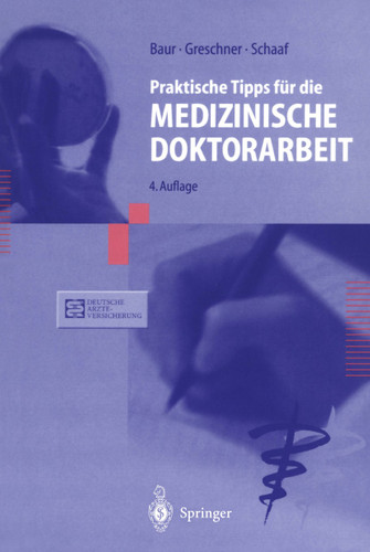Praktische Tipps für die Medizinische Doktorarbeit book cover by Eva-Maria Baur, Martin Greschner, Ludwig Schaaf