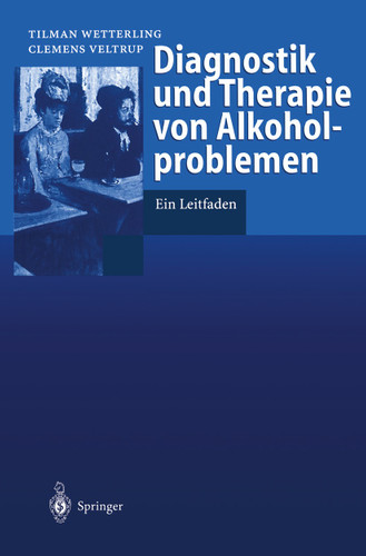 Diagnostik und Therapie von Alkoholproblemen: Ein Leitfaden book cover by Tilman Wetterling, Clemens Veltrup
