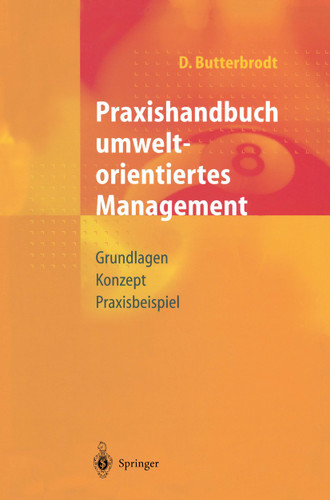 Praxishandbuch umweltorientiertes Management: Grundlagen, Konzept, Praxisbeispiel book cover by Detlef Butterbrodt