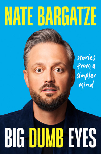 Big Dumb Eyes: Stories from a Simpler Mind book cover by Nate Bargatze