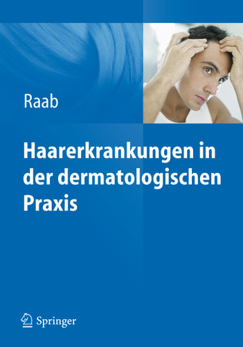Haarerkrankungen in der dermatologischen Praxis book cover by Wolfgang Raab