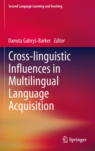 Cross-linguistic Influences in Multilingual Language Acquisition (Second Language Learning and Teaching) book cover by 