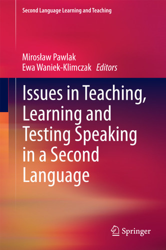 Issues in Teaching, Learning and Testing Speaking in a Second Language (Second Language Learning and Teaching) book cover by 