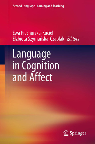 Language in Cognition and Affect (Second Language Learning and Teaching) book cover by 