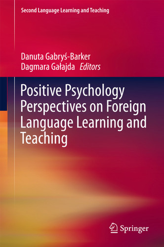 Positive Psychology Perspectives on Foreign Language Learning and Teaching (Second Language Learning and Teaching) book cover by 