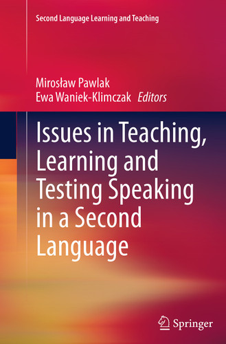 Issues in Teaching, Learning and Testing Speaking in a Second Language (Second Language Learning and Teaching) book cover by 