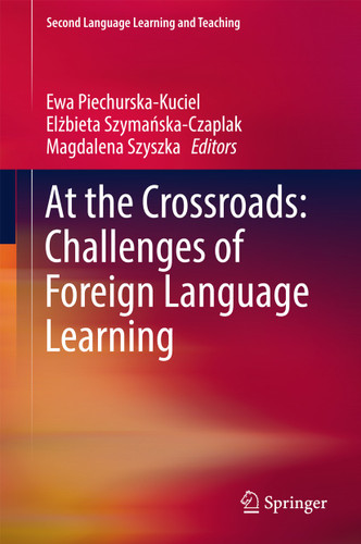 At the Crossroads: Challenges of Foreign Language Learning (Second Language Learning and Teaching) book cover by 