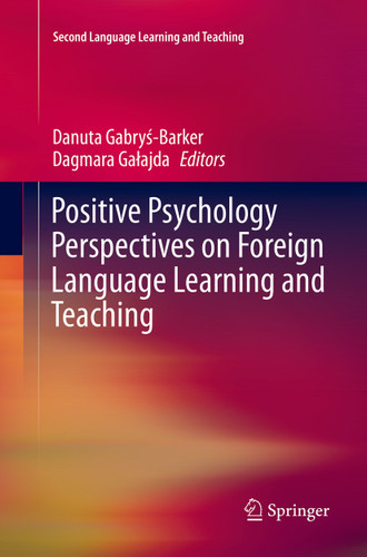 Positive Psychology Perspectives on Foreign Language Learning and Teaching (Second Language Learning and Teaching) book cover by 