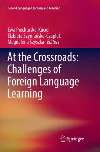 At the Crossroads: Challenges of Foreign Language Learning (Second Language Learning and Teaching) book cover by 